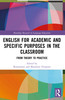 English for Academic and Specific Purposes in the Classroom