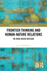 Frontier Thinking and Human-Nature Relations
