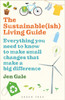 The Sustainable(ish) Living Guide: Everything you need to know to makesmall changes that make a big difference