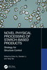 Novel Physical Processing of Starch-Based Products