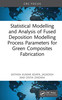 Statistical Modelling and Analysis of Fused Deposition Modelling Process Parameters for Green Composites Fabrication
