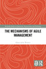 Mechanisms of Agile Management
