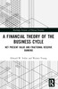 Financial Theory of the Business Cycle