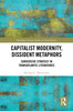 Capitalist Modernity, Dissident Metaphors