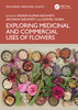 Exploring Medicinal and Commercial Uses of Flowers
