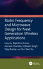 Radio Frequency and Microwave Design for Next Generation Wireless Applications