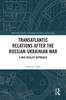Transatlantic Relations after the Russian-Ukrainian War