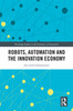 Robots, Automation and the Innovation Economy