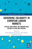 Governing Solidarity in European Labour Markets