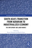 South Asia's Transition from Agrarian to Industrialized Economy