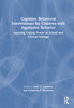 Cognitive Behavioral Interventions for Children with Aggressive Behavior