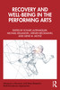Recovery and Well-being in the Performing Arts