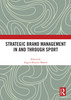 Strategic Brand Management In and Through Sport