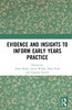 Evidence and Insights to Inform Early Years Practice