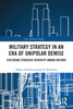 Military Strategy in an Era of Unipolar Demise
