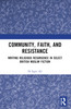 Community, Faith, and Resistance