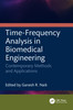 Time-Frequency Analysis in Biomedical Engineering