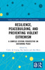 Resilience, Peacebuilding, and Preventing Violent Extremism