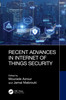 Recent Advances in Internet of Things Security