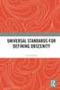 Universal Standards for Defining Obscenity