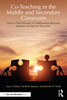 Co-Teaching in the Middle and Secondary Classroom