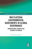 Multilateral Environmental Agreements in Global Governance