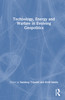 Technology, Energy and Warfare in Evolving Geopolitics