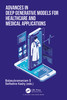Advances in Deep Generative Models for Healthcare and Medical Applications