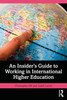 Insider's Guide to Working in International Higher Education