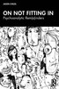 On Not Fitting In: Psychoanalytic Rem(a)inders