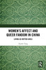 Women’s Affect and Queer Fandom in China
