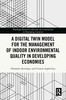 Digital Twin Model for the Management of Indoor Environmental Quality in Developing Economies