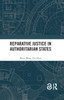 Reparative Justice in Authoritarian States
