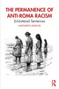 Permanence of Anti-Roma Racism