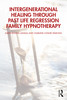Intergenerational Healing Through Past Life Regression Family Hypnotherapy