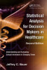 Statistical Analysis for Decision Makers in Healthcare