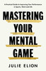 Mastering Your Mental Game