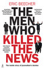 Men Who Killed the News