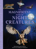 Magnificent Book of Night Creatures