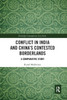 Conflict in India and China's Contested Borderlands