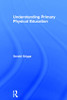 Understanding Primary Physical Education