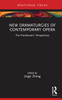 New Dramaturgies of Contemporary Opera