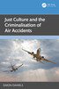 Just Culture and the Criminalisation of Air Accidents