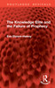 Knowledge Elite and the Failure of Prophecy
