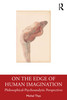 On the Edge of Human Imagination