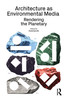 Architecture as Environmental Media