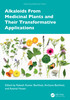 Alkaloids From Medicinal Plants and Their Transformative Applications