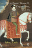 Hero or Tyrant? Henry III, King of France, 1574-89