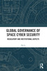 Global Governance of Space Cyber Security