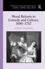 Moral Reform in Comedy and Culture, 1696-1747